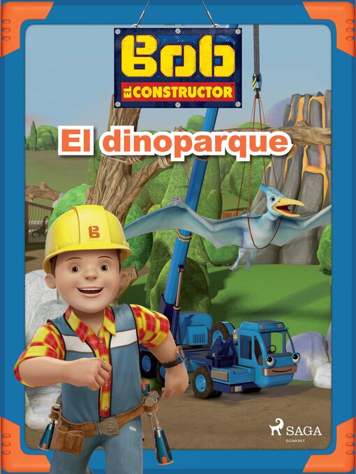 Title details for Bob y sus amigos--El dinoparque by Mattel - Available